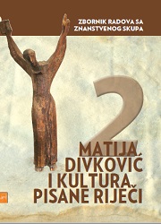 Collective works from the scientific conference. Matija Divković and culture of the written word II Cover Image