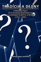 Tradition and history. Selected questions from Slovak-Hungarian and Slovak-Russian relations (1934-1949) Cover Image