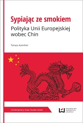 Sleeping with the Dragon. European Union's Policy towards China