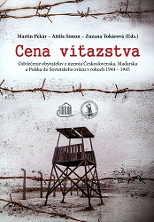 „The Price of Victory“. Abduction of Citizens from Slovakia and Neighbouring Countries to the USSR in 1944–1945 Cover Image