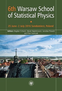 6th Warsaw School of Statistical Physics. 25 June - 2 July 2016 Sandomierz, Poland