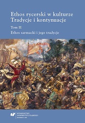 The Chivalric Code in Culture. Traditions and Continuations. Vol. II. Sarmatism and its Traditions Cover Image