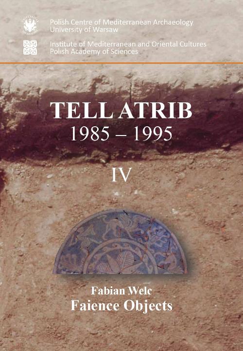 Tell Atrib 1985-1995 IV. Faience Objects. PAM Monograph Series 5 Cover Image