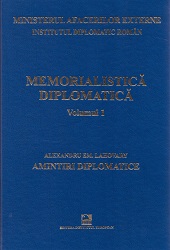 Amintiri diplomatice: Constantinopol (1902-1906), Viena (1906-1908). Alexandru Em. Lahovary