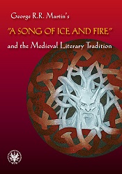 George R.R. Martin's "A Song of Ice and Fire" and the Medieval Literary Tradition Cover Image