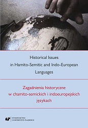 Historical Issues in Hamito-Semitic and Indo-European Languages. Zagadnienia historyczne w chamito-semickich i indoeuropejskich językach Cover Image