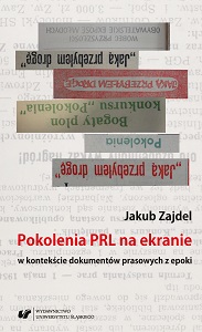 Generations of the Polish People’s Republic on the screen in the context of contemporaneous press documents Cover Image