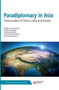 Paradiplomacy in Asia. Case studies of China, India and Russia