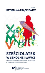 Sześciolatek w szkolnej ławce – obniżenie obowiązkowego wieku szkolnego w polskim systemie edukacyjnym
