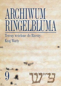 The Ringelblum Archive. Volumen 9. Areas Incorporated into the Reich: Reichsgau Wartheland Cover Image