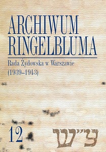The Ringelblum Archive. Volumen 12. The Warsaw Jewish Council (1939–1943) Cover Image