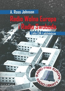 Radio Wolna Europa i Radio Swoboda Lata CIA i późniejsze