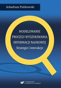 The modelling of the process of searching for scientific information. Strategies and interactions Cover Image