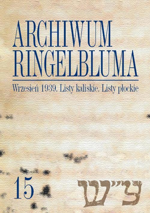 The Ringelblum Archive. Volumen 15. September 1939 and POW Camps. Kalisz Letters. Płock Letters Cover Image