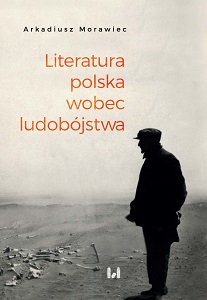Literatura polska wobec ludobójstwa. Rekonensans