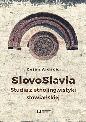 SlovoSlavia. Studies in Slavic ethnolinguistic Cover Image