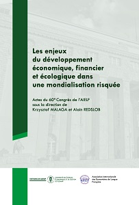 Challenges of economic, financial and ecological development in a risky globalization. Proceedings of the 60th Congress of the International Association of French Language Economists