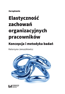 Flexibility of the Employees' Organizational Behavior. A Concept and Methodology of the Studies Cover Image