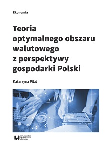 A Theory of the Optimum Currency Area from the Polish Economy Perspective Cover Image
