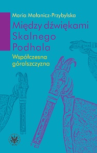Between the Sounds of Skalne Podhale. Contemporary Highlander Culture Cover Image
