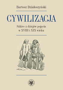 Civilization: Sketches from the History of the Concept in the Eighteenth and Nineteenth Centuries Cover Image