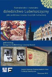 Intangible and tangible cultural heritage of the Lublin Region as a basis for cultural tourism development Cover Image