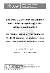 The ‘Tribal Areas’ of the Caucasus. The North Caucasus – an enclave of ‘alien civilisation’ within the Russian Federation