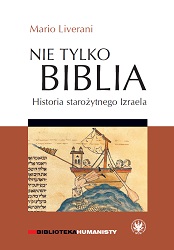 Not Only the Bible. The History of Ancient Israel Cover Image
