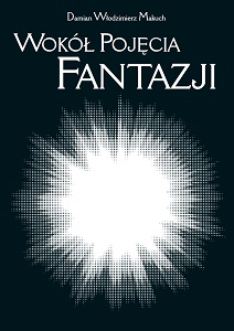 On the Concept of Fantasy. The Mid-19th Century and Transformations of Idealism