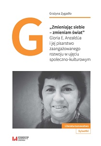 „I Change Myself – I Change the World” – Gloria E. Anzaldúa and her writing of committed development in the socio-cultural context Cover Image