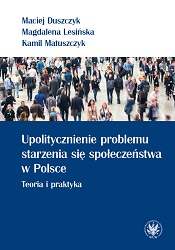 Politicizing the Problem of Population Ageing in Poland: Theory and Practice Cover Image