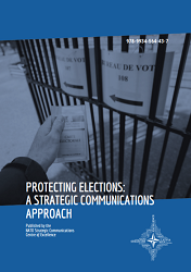 PROTECTING ELECTIONS: A STRATEGIC COMMUNICATIONS APPROACH