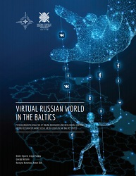 VIRTUAL RUSSIAN WORLD IN THE BALTICS: PSYCHOLINGUISTIC ANALYSIS OF ONLINE BEHAVIOR AND IDEOLOGICAL CONTENT AMONG RUSSIAN-SPEAKING SOCIAL MEDIA USERS IN THE BALTIC STATES