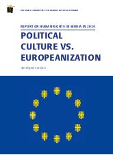Report on Human Rights in Serbia in 2014: Political Culture vs. Europeanization Cover Image