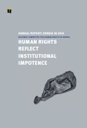 Annual Report: Serbia In 2010 - Human Rights Reflect Institutional Impotence Cover Image