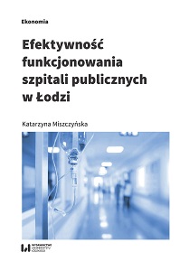 Efficiency of functioning of public hospitals in the city of Łódź