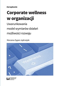 Corporate wellness in the organization – conditions, model of dimensions, development possibilities