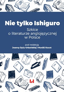 Not Only Ishiguro. Essays on Anglophone Literature in Poland Cover Image