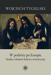 Travelling Around Europe. Studies in the History of Early Modern Culture Cover Image