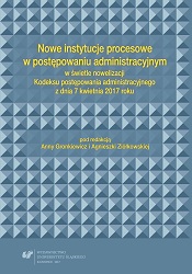 New Procedural Institutions in Administrative Proceedings in Light of the Amendment to the Code of Administrative Procedure from 2017 Cover Image