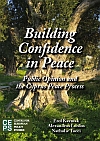 Building Confidence in Peace. Public opinion and the Cyprus Peace process Cover Image