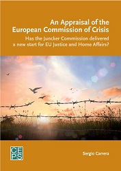 An Appraisal of the European Commission of Crisis. Has the Juncker Commission delivered a new start for EU Justice and Home Affairs? Cover Image