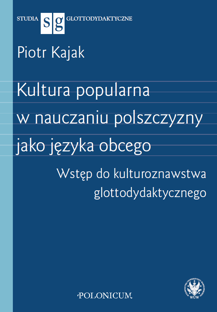 Popular culture in teaching Polish as a foreign language. Introduction to glotto-cultural studies Cover Image