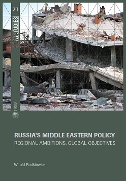 Russia’s Middle Eastern policy. Regional ambitions, global objectives