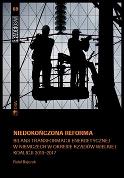 Niedokończona reforma. Bilans transformacji energetycznej w Niemczech w okresie rządów wielkiej koalicji 2013–2017