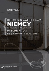 Der Westslawische Name Niemcy für Deutsche und Deutschland im Schrifttum des Frühmittelalters Cover Image