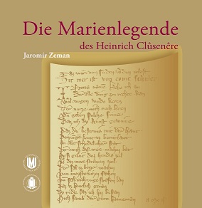 Heinrich Clûsenêre's legend of Mary: manuscript, diplomatic reprint, translation, commentary