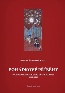 Fairy tale travesties as a genre innovation in the current fairy tale (Towards the texts by Magdalena Wagnerová) Cover Image