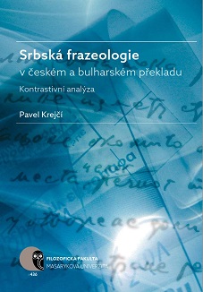 Serbian phraseology and its Czech and Bulgarian translation: contrastive analysis Cover Image