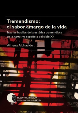 Tremendism: Life’s Bitter Flavour: Tracing Tremendist Esthetic in the 20th Century Spanish Narrative Cover Image